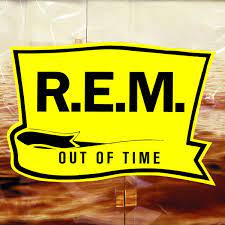 R.E.M.  "Out Of Time"