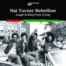 Nat Turner Rebellion "Laugh To Keep From Crying" [1xLP 140g Black Vinyl]