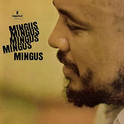 Charles Mingus "Mingus Mingus Mingus" 1 x LP  [All Analog - Impulse Acoustic Sounds Series]