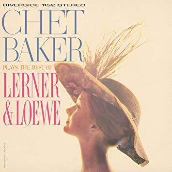 Chet Baker "Plays The Best Of Lerner & Loewe" [1xLP 180g Black Vinyl]