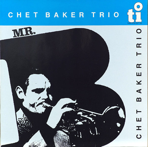 Chet Baker Trio  "Mr. B"  [1xLP  180g Clear Vinyl Edition Reissue][Tidal Waves]