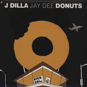 J Dilla  "Donuts"