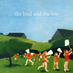 The Bird and the Bee – Slow Down Sounds