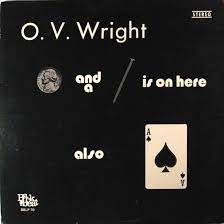 O.V. Wright "A Nickle and A Nail-and Ace Of Spades" + Bonus Best Of LP and 7" 2xLP [140g Black Vinyl]