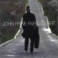 John Prine "Fair & Square" [Opaque Green 180g 2xLP w/ Bonus Tracks]