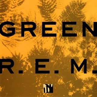 R.E.M.  "Green"